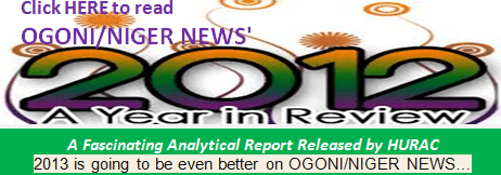 HURAC Releases Ogoni/Niger Delta News' 2012 Year In Review, Congratulates Fans